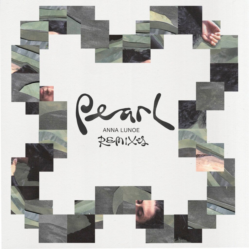 Anna Lunoe - Pearl Remixes