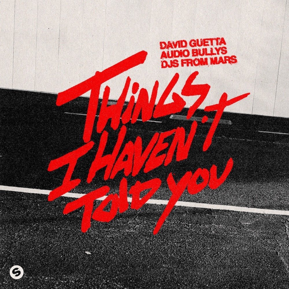 Djs From Mars, David Guetta - Things I Haven't Told You